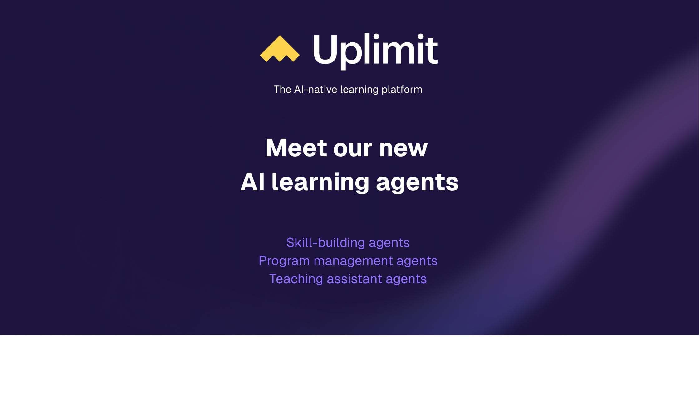 Uplimit’s AI learning agents drive faster skill-building and engagement
